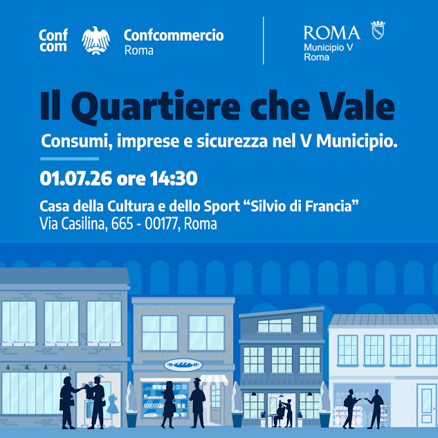 Il quartiere che vale: consumi, imprese e sicurezza nel V municipio