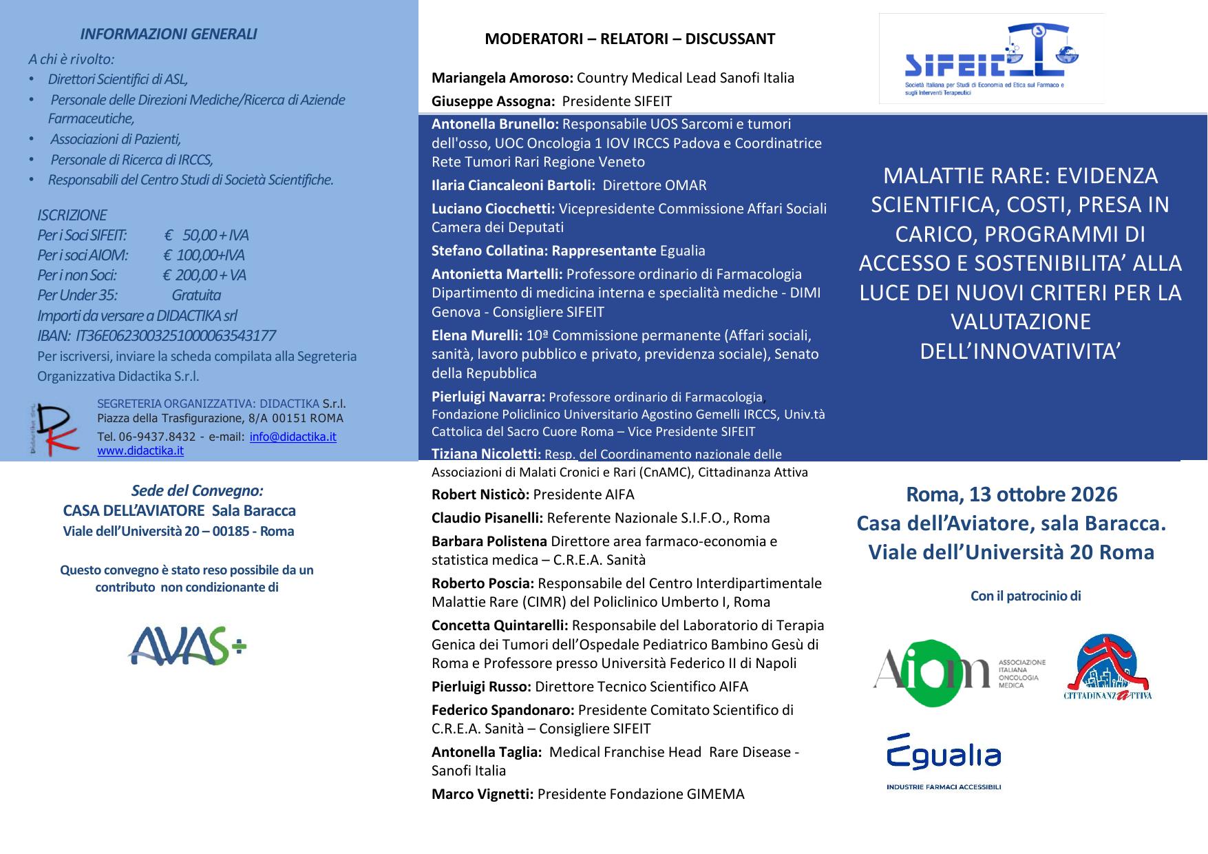 Malattie rare: evidenza scientifica, costi, presa in carico, programmi di accesso e sostenibilità alla luce dei nuovi criteri per la valutazione dell’innovatività