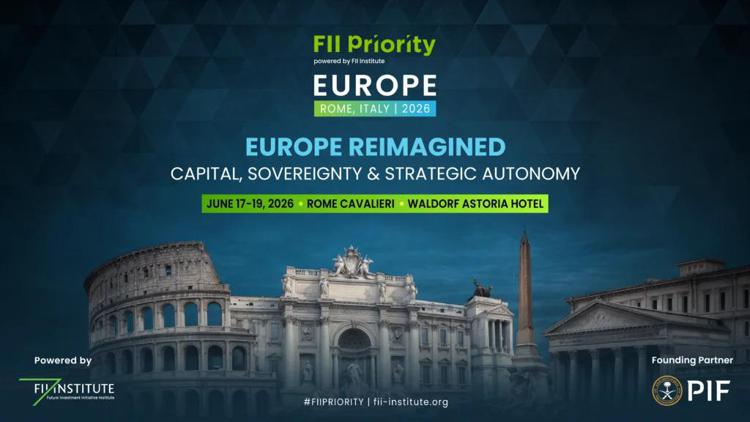 FII Priority Europe 2026 - Europe Reimagined: Capital, Sovereignty & Strategic Autonomy
