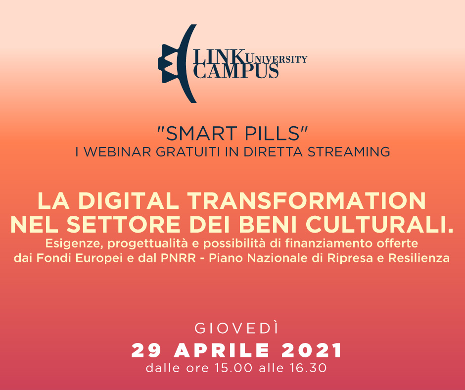 La digital transformation nel settore dei beni culturali. Esigenze, progettualità e possibilità di finanziamento offerte dai Fondi Europei e dal PNRR