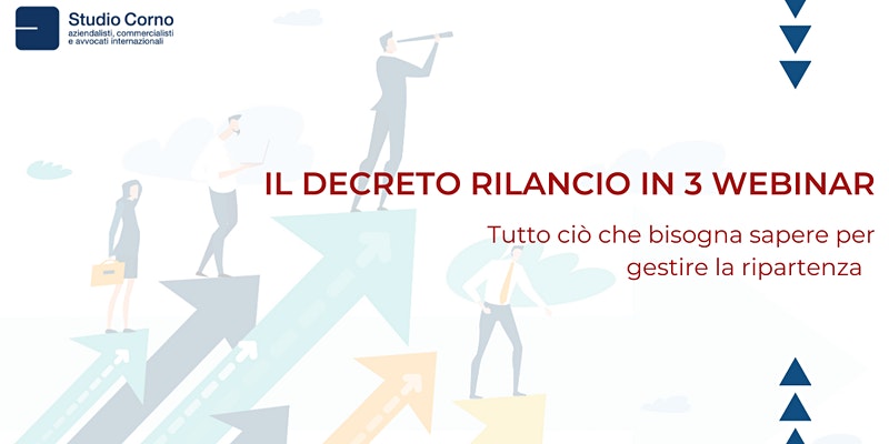 Decreto Rilancio: tutto ciò che c'è da sapere per gestire la ripartenza