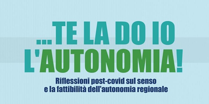 Te la do io l’autonomia!