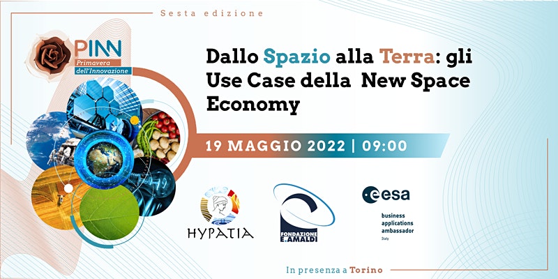 Primavera dell’Innovazione 2022 - Dallo Spazio alla Terra: gli Use Case della New Space Economy