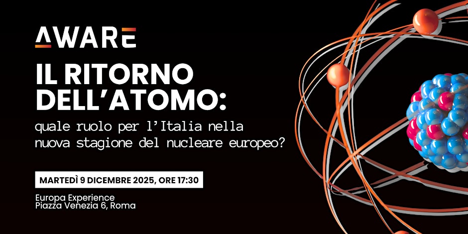 Il ritorno dell’atomo: quale ruolo per l’Italia nella nuova stagione del nucleare europeo?