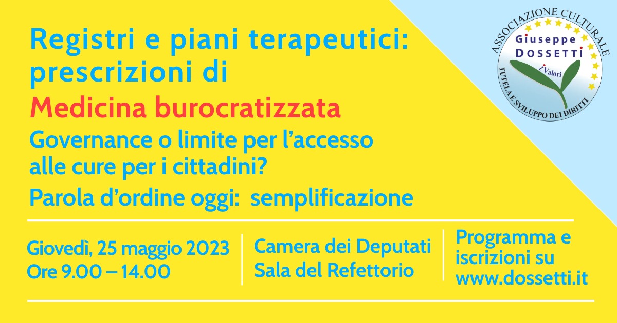 Registri e piani terapeutici: prescrizioni di medicina burocratizzata. Parola d'ordine oggi: semplificazione