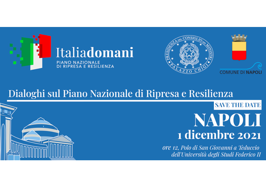 Italiadomani – Dialoghi sul Piano Nazionale di Ripresa e Resilienza | Tappa di Napoli