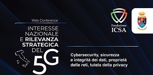 Interesse nazionale e rilevanza strategica del 5G: assetti proprietari delle reti, sicurezza e integrità dei dati, tutela della privacy e cybersecurity