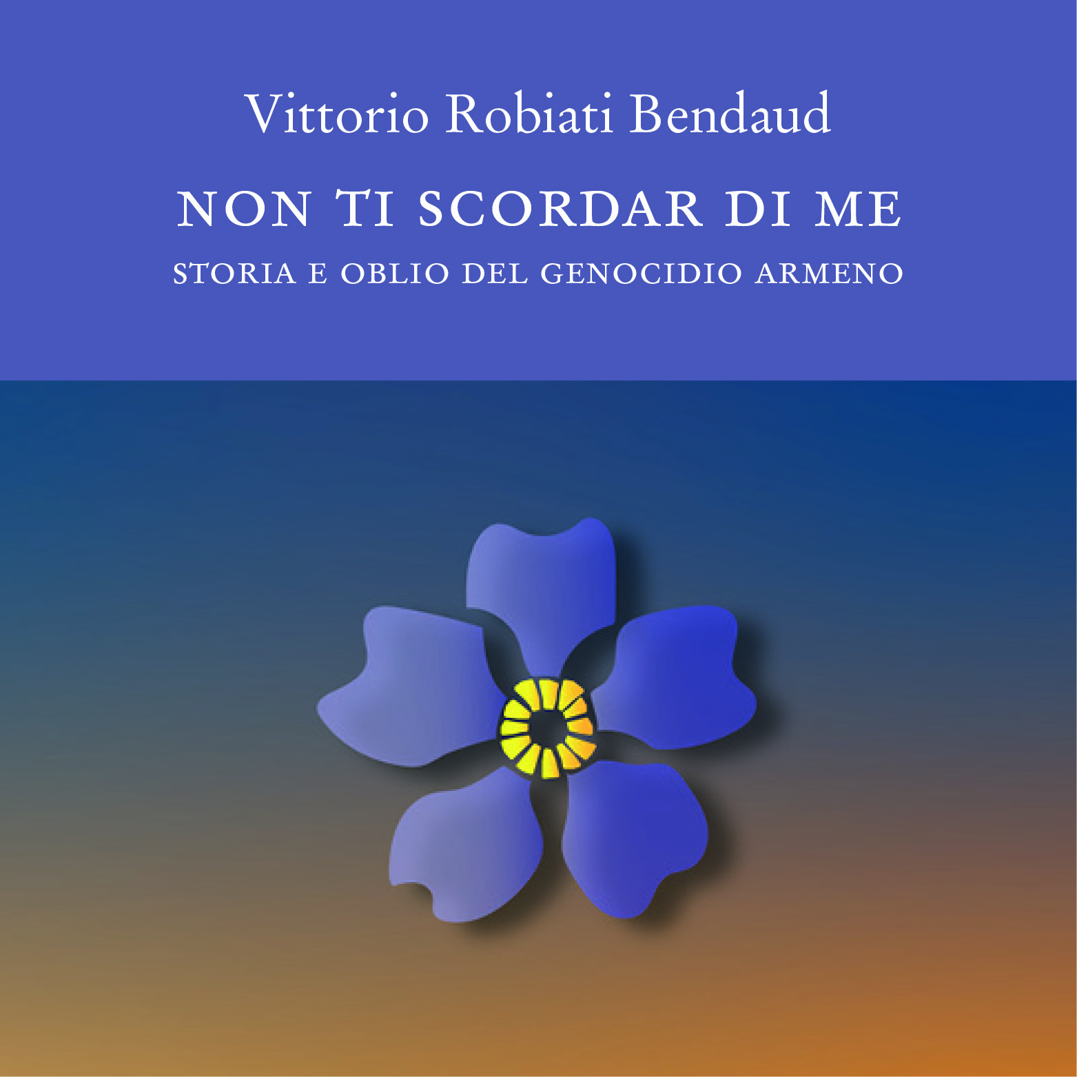 Non ti scordar di me - Storia e oblio del Genocidio Armeno