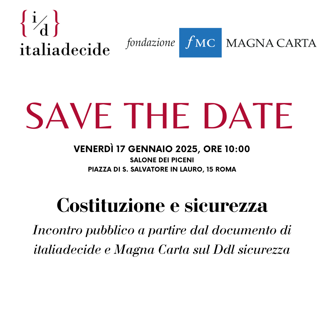 Costituzione e sicurezza. Incontro pubblico a partire dal documento di italiadecide e Magna Carta sul Ddl sicurezza