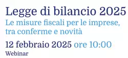 Legge di bilancio 2025: le misure fiscali per le imprese, tra conferme ...