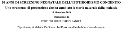 50 anni di screening neonatale dell&rsquo;ipotiroidismo congenito. Uno strumento di prevenzione che ha cambiato la storia naturale della malattia