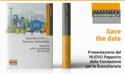 Presentazione del Rapporto "Sussidiarietà e... finanza sostenibile"