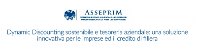 Dynamic Discounting sostenibile e tesoreria aziendale: una soluzione innovativa per le imprese ed il credito di filiera