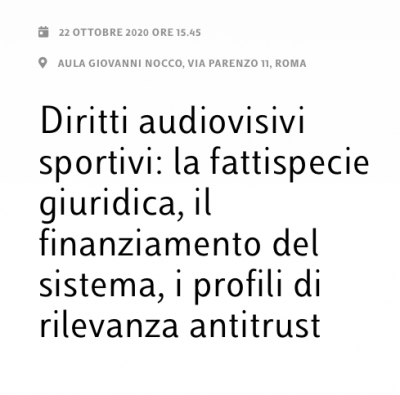 Diritti audiovisivi sportivi: la fattispecie giuridica, il finanziamento del sistema, i profili di rilevanza antitrust